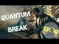 Setting The Time Core! - Quantum Break: Ep 10