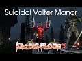 Suicidal Volter Manor (+ King FP Bug) | KF2 Coop