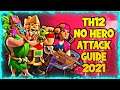 Th12 No Hero Attack Guide! Easy 2 Star Th12 No Heroes War Strategy 2021 | Clash of Clans - Coc
