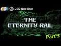 The Eternity Rail 🚂🎲 - NeweggPlays D&D One-Shot | Part 3