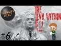 The Evil Within 2 Part 6 - Probably Not A Psycho - CharacterSelect