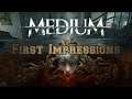 The Medium First impressions