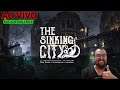 THE SINKING CITY SOBREVIVENCIA E HORROR! #ACADEMIAXBOX