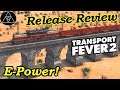 Transport Fever 2 #04 ► Release Review & Elektrifizierung des Schienennetzes!