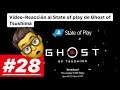 VIDEO-REACCIÓN #28 - STATE OF PLAY: Ghost of Tsushima. Mi SINCERA OPINIÓN!! ¿PERO ESTO QUE ES?