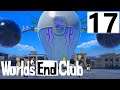 [Blind Let's Play] World's End Club EP 17: Let's Save The Others