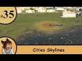 Cities Skylines Ep.35 A single wrong road -Strife Plays