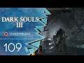 Dark Souls 3 [Blind/Livestream] - #109 - Die Asche eines alten Freundes