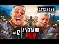 DAYS GONE #12 -O ROCKY VOLTOU COM TUDO! - LEO STRONDA