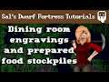 Dwarf Fortress Villains Tutorial: Dining Room, Engravings and Prepared Food Stockpiles