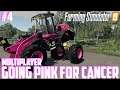 Going PINK For Cancer | Episode 4 | !letsbeatcancer | Farming Simulator 19 MP