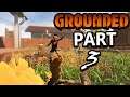Grounded Walkthrough Gameplay Part 3 | Exploration (Xbox ONE)