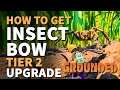How to get Insect Bow Grounded Upgrade Bow Tier 2