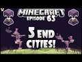 Raiding 5 END CITIES! | Minecraft Survival Ep.65