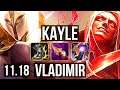KAYLE vs VLADIMIR (MID) | Rank 1 Kayle, Dominating | BR Challenger | v11.18