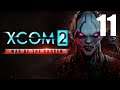 Let's Play XCOM 2: War of the Chosen - Part 11 - LEGEND + IRON MAN - PC Gameplay