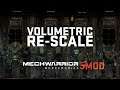 Mechwarrior 5 Mod - Volumetric Re-Scale