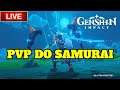 MELHOR LIVE DE GENSHIN IMPACT - PVP DO SAMURAI FINALMENTE!!