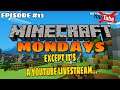 Minecraft Mondays except I never leave home - Minecraft Mondays Part 13