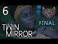 (P6 FINAL) Let's Play - Twin Mirror [BLIND] - Anna, NO!!