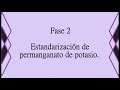 Proyecto de análisis inorgánica II segunda fase: Estandarizacion de permanganato de potasio Grupo 6