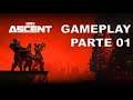 The Ascent - Game Play  PARTE 01