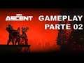 The Ascent - Game Play parte 02
