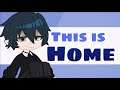 This Is Home||GCMV||Trans!Shuichi||Non despair school AU||Danganronpa V3
