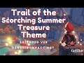 Trail of the Scorching Summer Treasure OST Extended - Genshin Impact