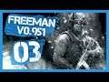 "v0.951 - Deadly Marauders" Freeman Guerrilla Warfare Gameplay PC Let's Play Part 3