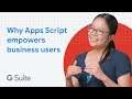 Why Apps Script empowers business users by expert Cleo Espiritu (pt.3)
