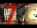 7 Days to Die Alpha 18 perception build looting