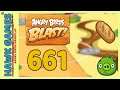 Angry Birds Blast Level 661 - 3 Stars Walkthrough, No Boosters