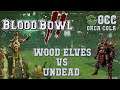 Blood Bowl 2 - Wood Elves (the Sage) vs Undead (Ethelred) - OCC 7