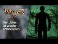 Der JOKER ist wieder entkommen • 08 • Batman: Arkham Asylum