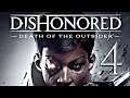 Dishonored: La muerte del Forastero - #4 Final