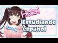 【Español】 ¡Estudiando Español! Learning Spainish【 #花守へるし 】