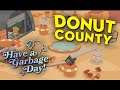 Get in the Hole - Donut County Gameplay