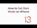 IOS 13 : How to Get Dark Mode on iPhone IOS 13
