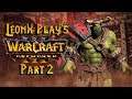 LeonX Play's - WarCraft III: Reforged - Part 2!