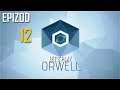 Let's Play Orwell - Epizod 12