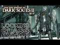 Looking Glass Knight || Boss Designs of Dark Souls II ep 17 (blind)