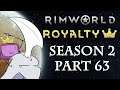 MORE DAKKA | Soapie Plays: RimWorld Royalty S2 - Part 63