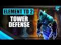 Mounting a Tower Defense | Element TD 2 Gameplay
