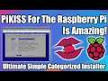 PiKiss The Ultimate Simple Categorized Installer For The Raspberry Pi 4