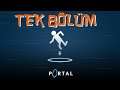 Portal Oynuyorum - Tek Bölüm | Türkçe