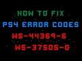 PS4 Error Code: WS-44369-6 & WS-37505-0