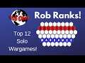 Rob Ranks! Top 12 Solo Wargames