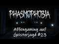 Schüchtern, aber tödlich! | Phasmophobia - Affengaming auf Geisterjagd #23