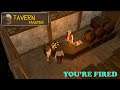Tavern Master Ep 2     You're Fired    and You're Fired     and so are YOU!!!!!